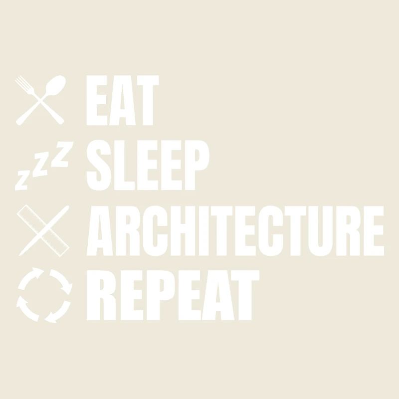 Eat Sleep Architecture Répéter