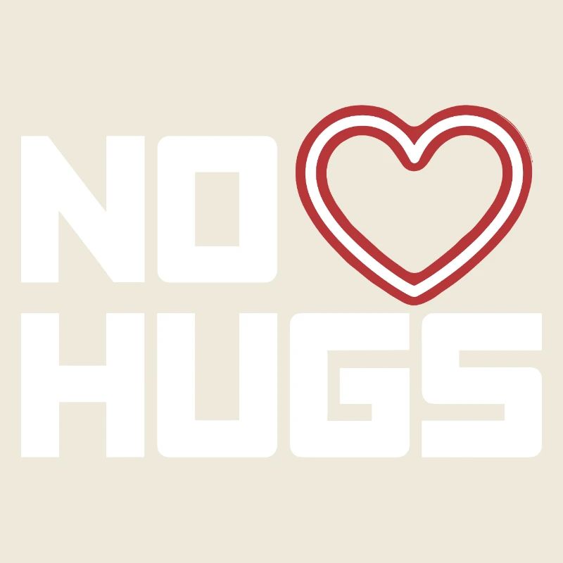 No Hugs Please Keep Your Distance Hug Anti Social