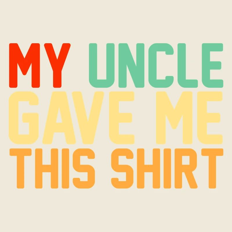 My Uncle Gave Me This Shirt Funny Retro Niece Gift