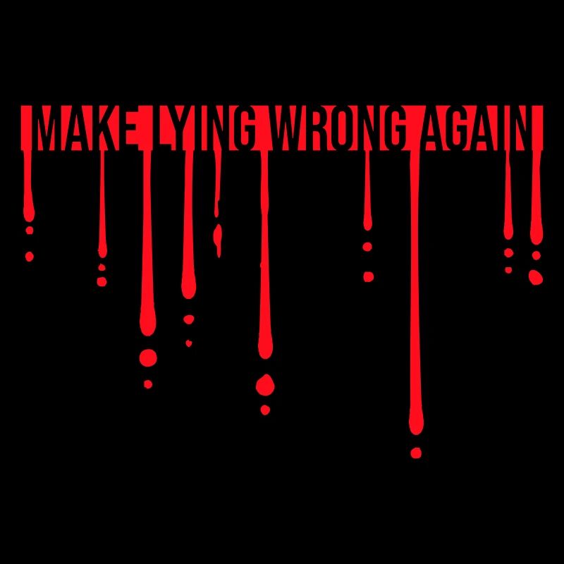 Make Lying Wrong Again Politisches Statement Shirt