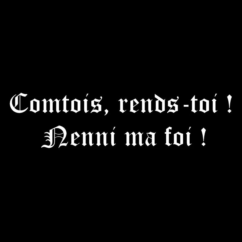 Comtois rends toi ! Nenni ma foi !