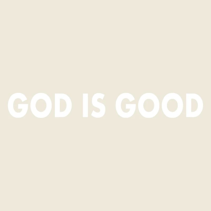 God is good