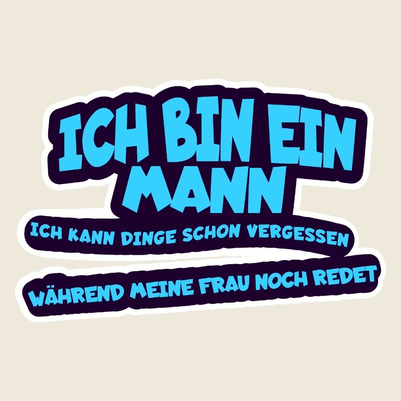 Ich bin ein Mann, ich kann Dinge schon vergessen