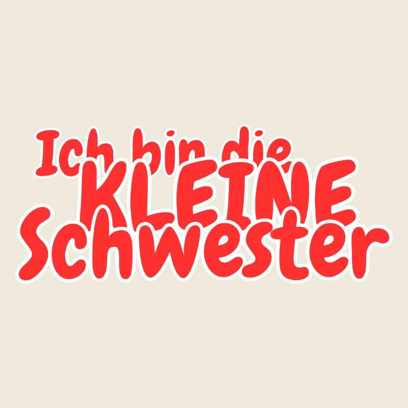 Ich bin die kleine Schwester