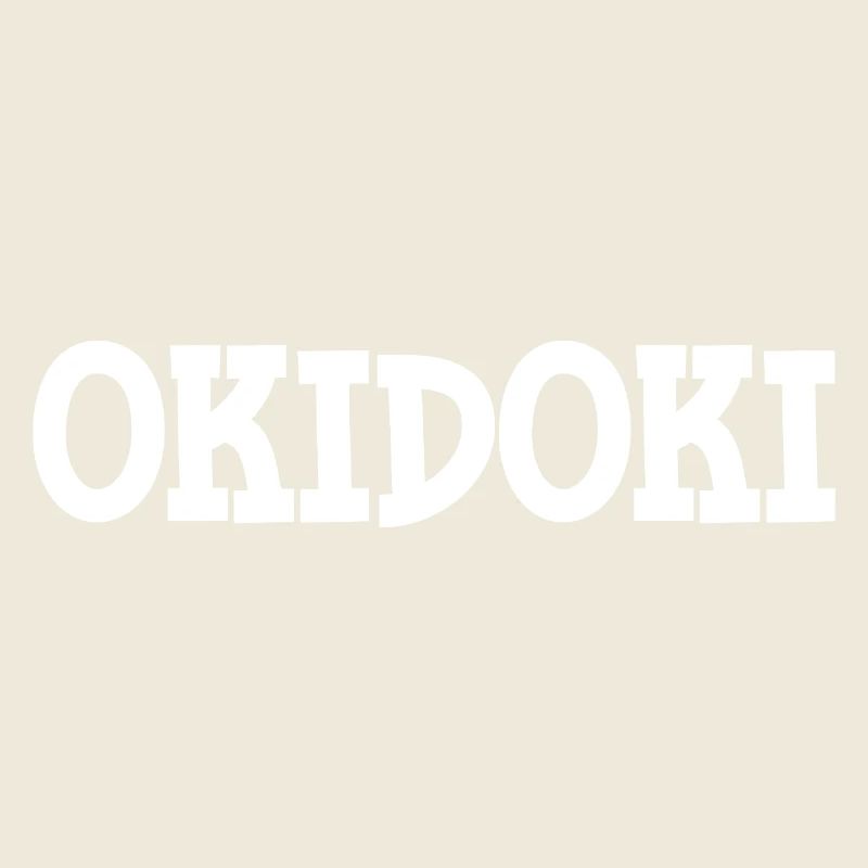 Okidoki, Funny Gift Idea Saying Design fun