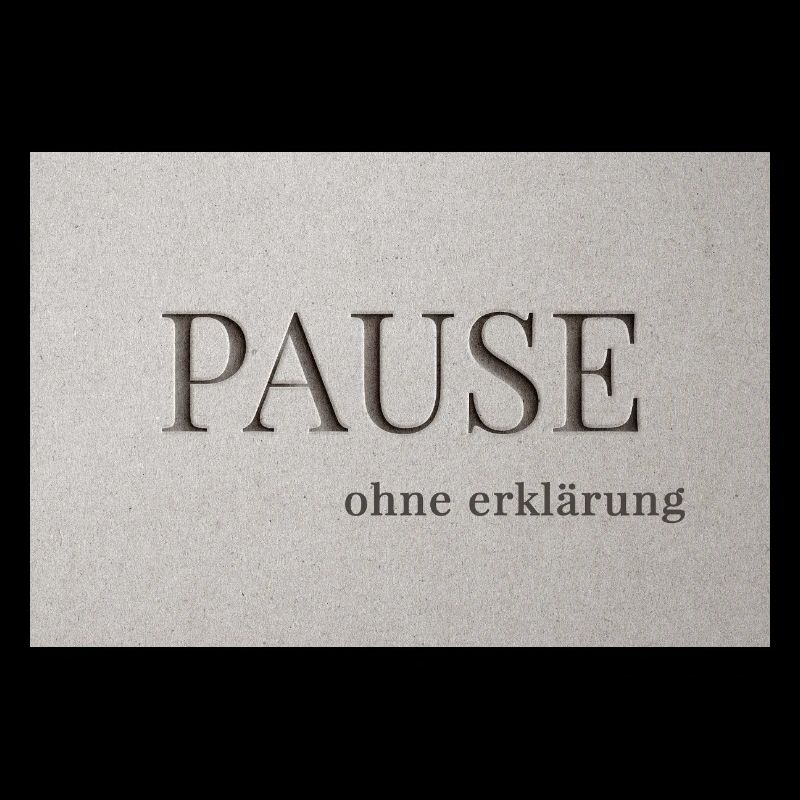 Pause – without explanation