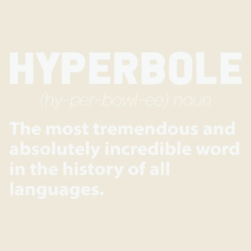 Hyperbole Définition drôle Professeur d’anglais Écrivain