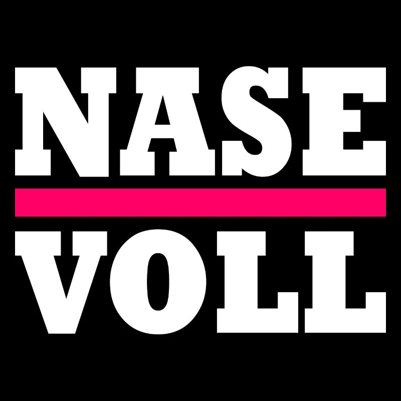 Nase voll