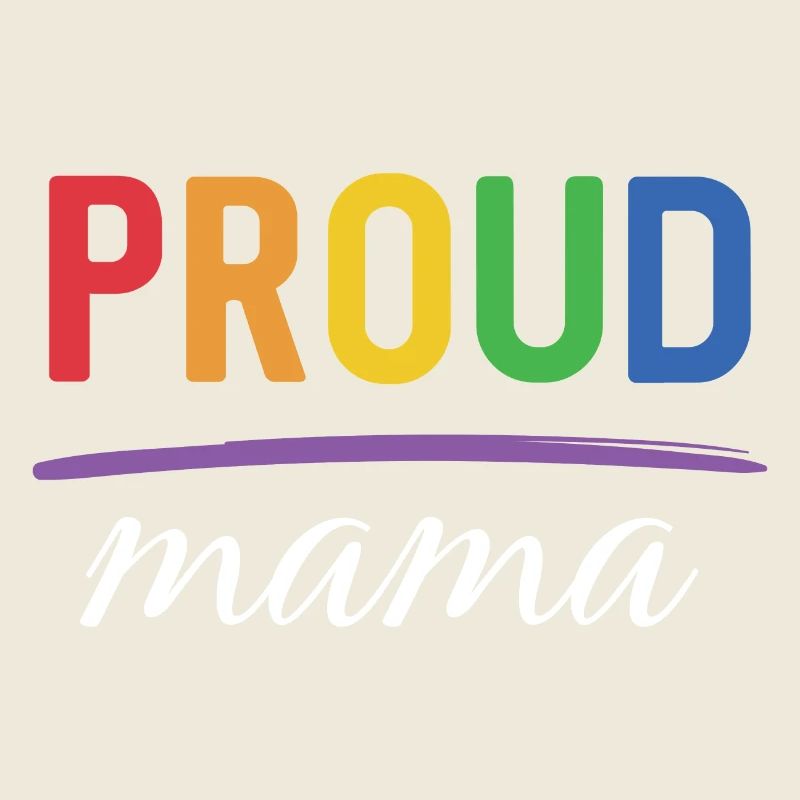 LGBT Proud Mama - Mois de la fierté