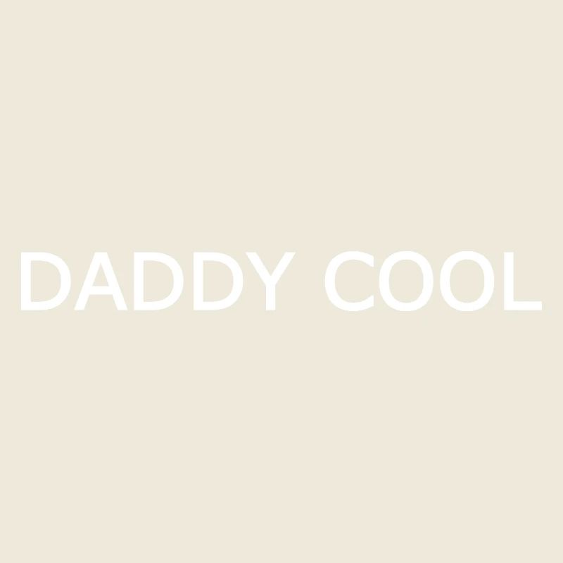 Daddy cool