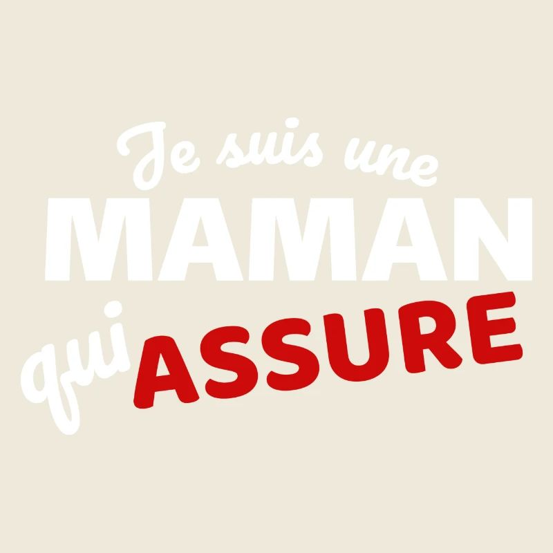 Citation Maman qui Assure - Expression Empowerment