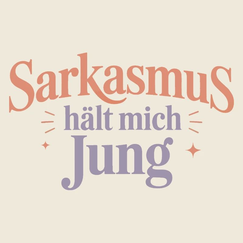 Sarkasmus hält mich jung