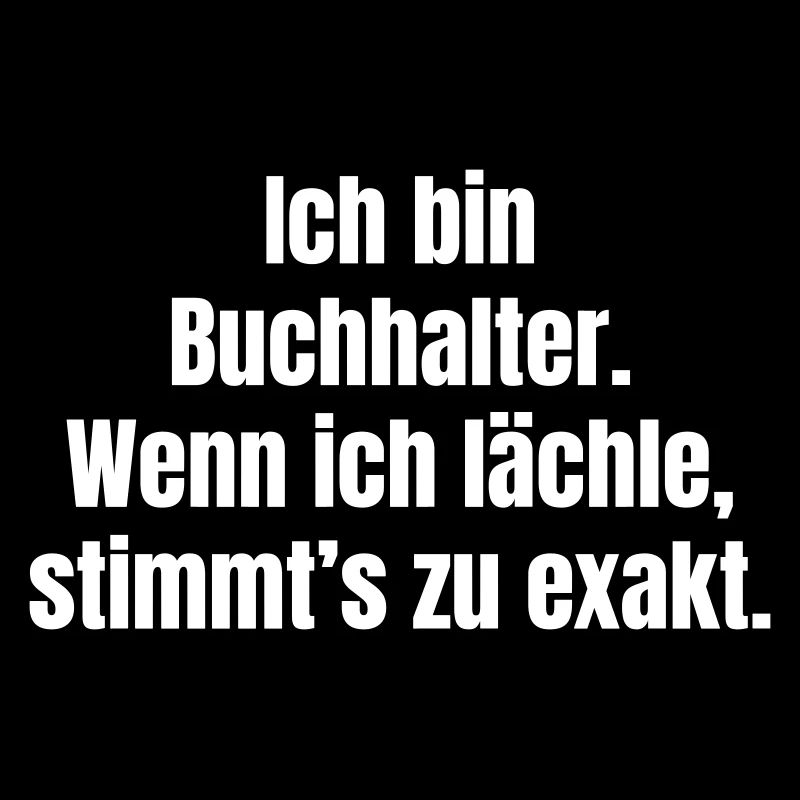 Ich bin Buchhalter - Lachen bestätigt