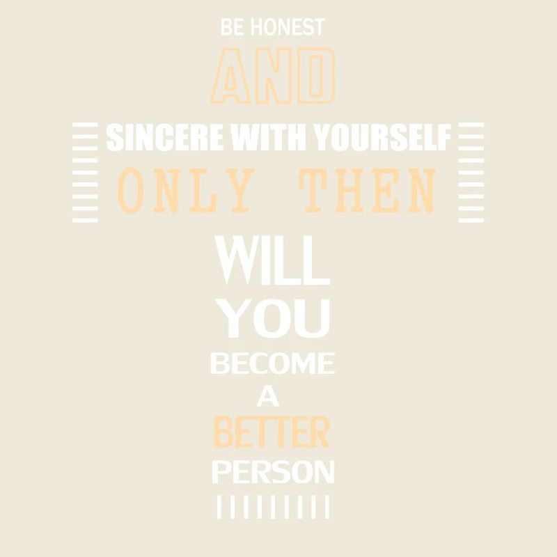 Sei Ehrlich und Aufrichtig zu dir selbst