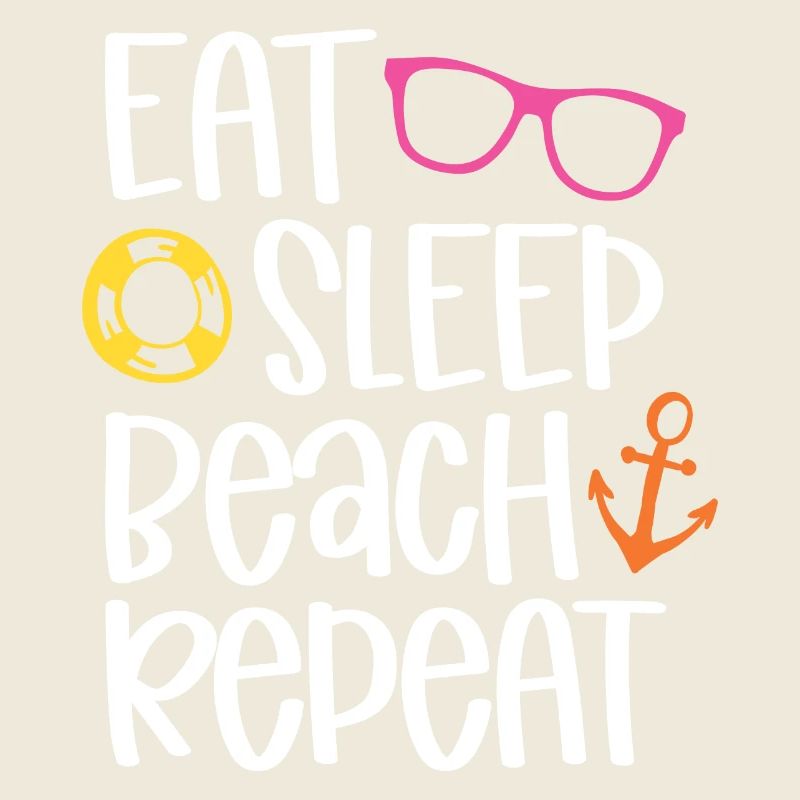 Eat Sleep Beach Repeat