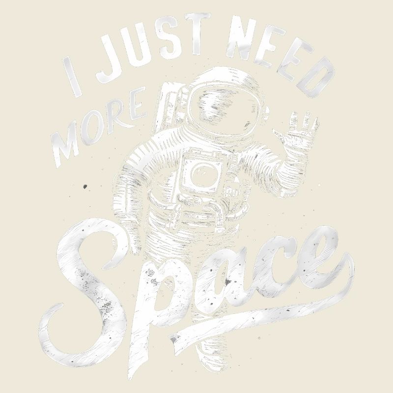 J’ai juste besoin de plus d’espace - Logo d’astronaute cool