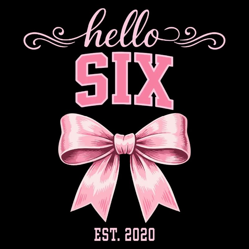 Hello Six 6 Year Old Is 2020 Birthday Knot