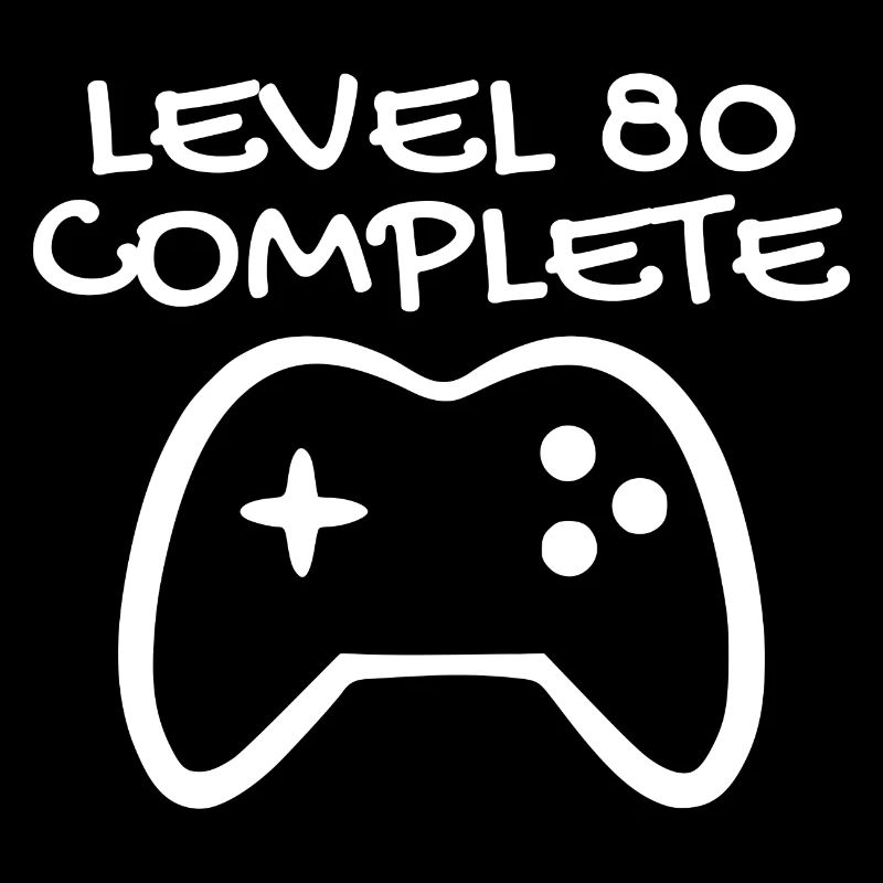 80 anniversaire - Niveau 80 Complete - Gamer 80 ans
