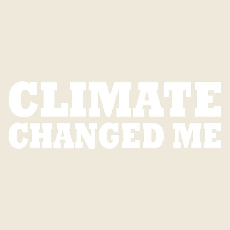 Climate changed me