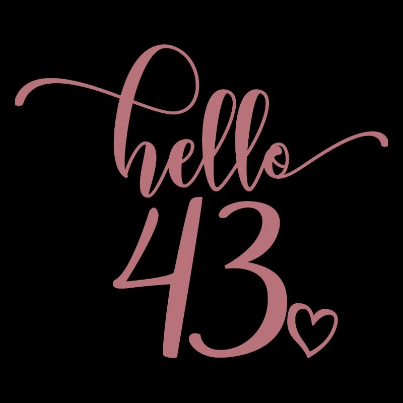 Hello 43 - Cute 43rd Birthday Gift For Women