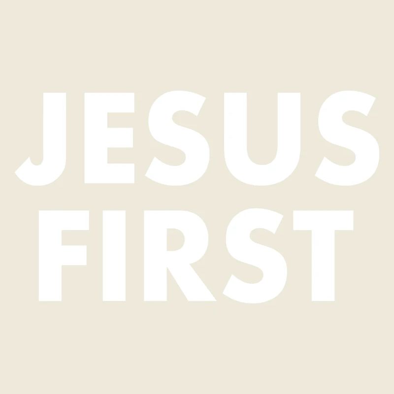 Jesus first