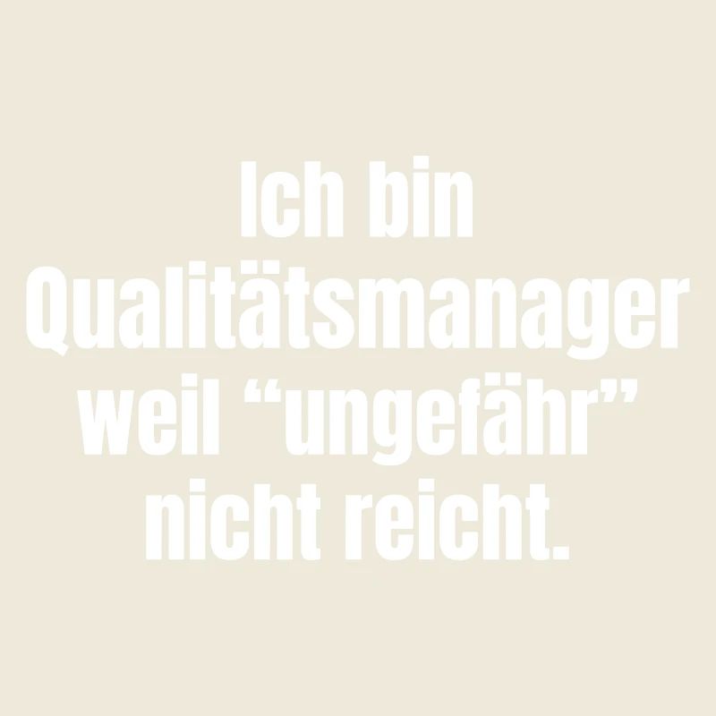 I'm a Quality Manager – That's What Counts