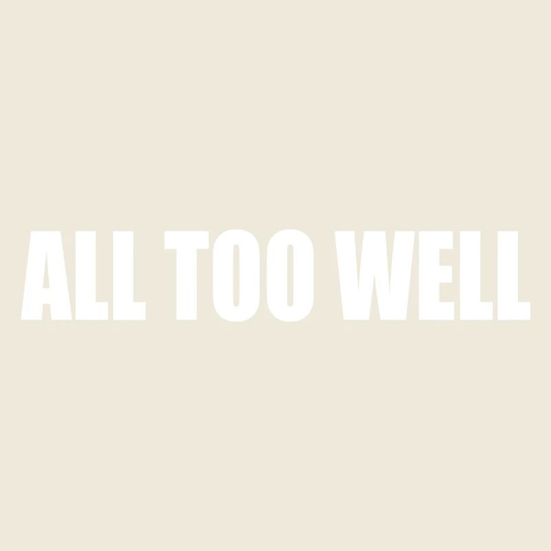 All too well