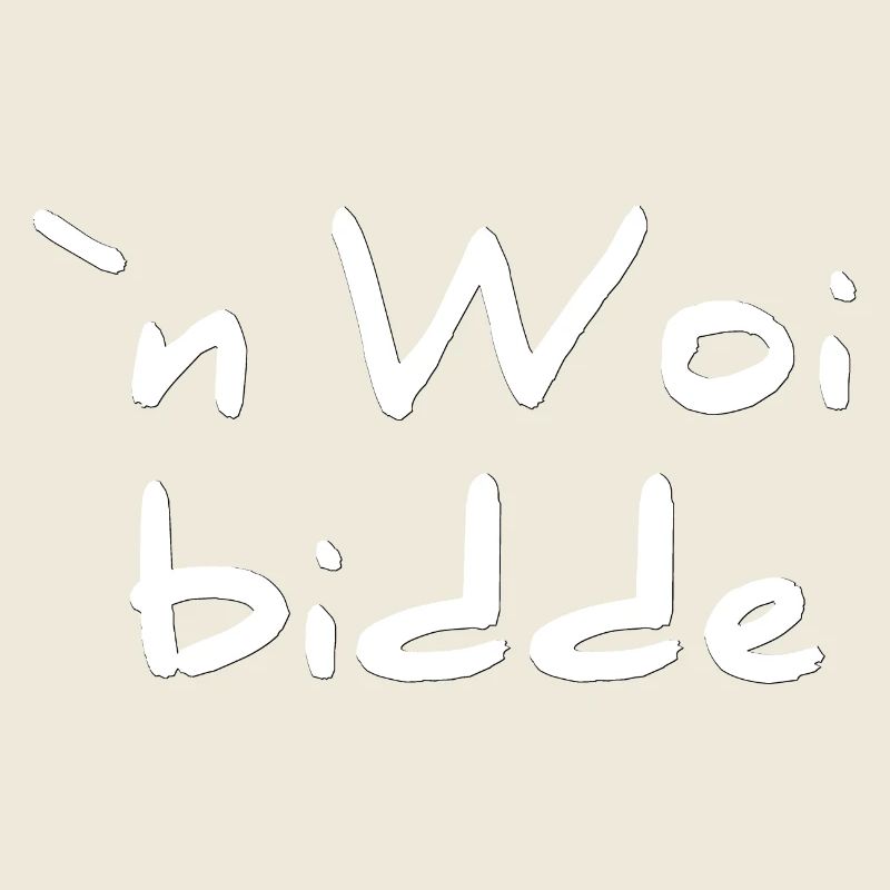 Pfälzerdesigns unisex, n woi bidde