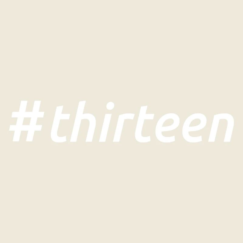 Hashtag Treize Cool 13 ans 13e anniversaire