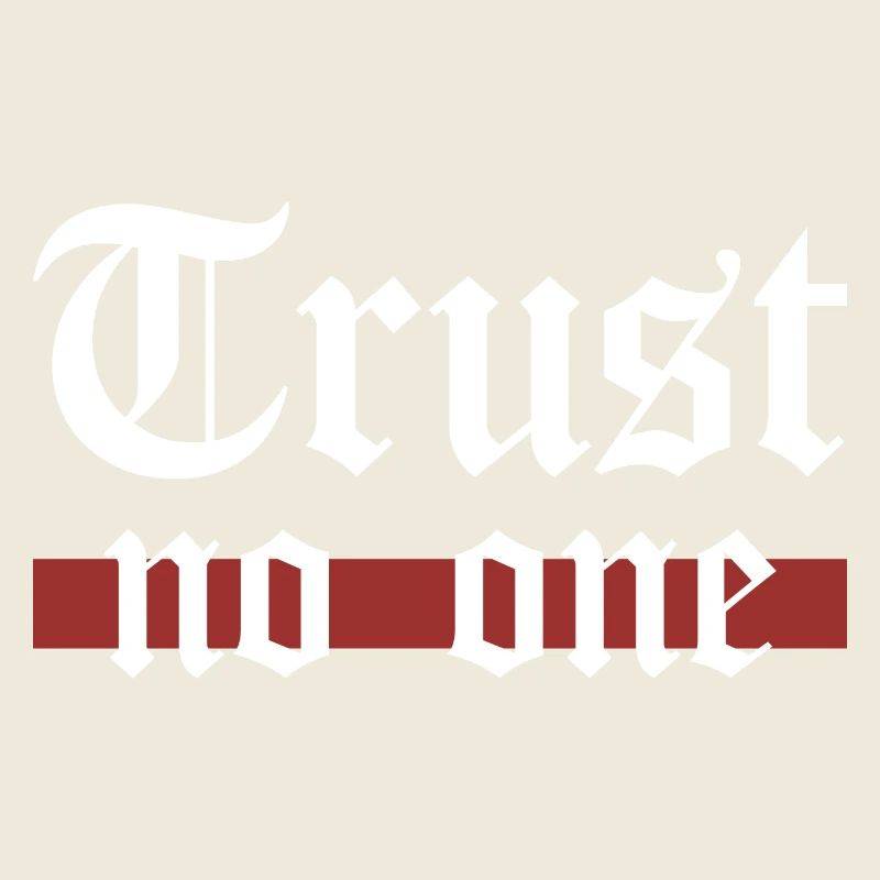 Trust No One Gothic Grunge Statement Spruch