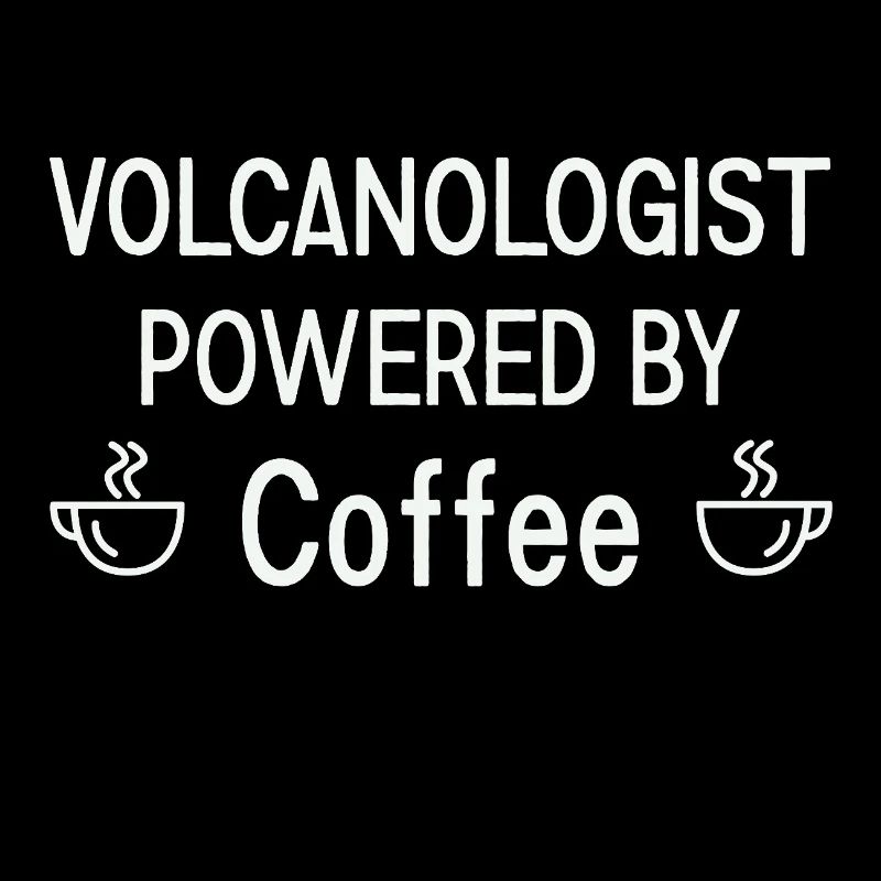 Volcanologist powered by Coffee Volcanology