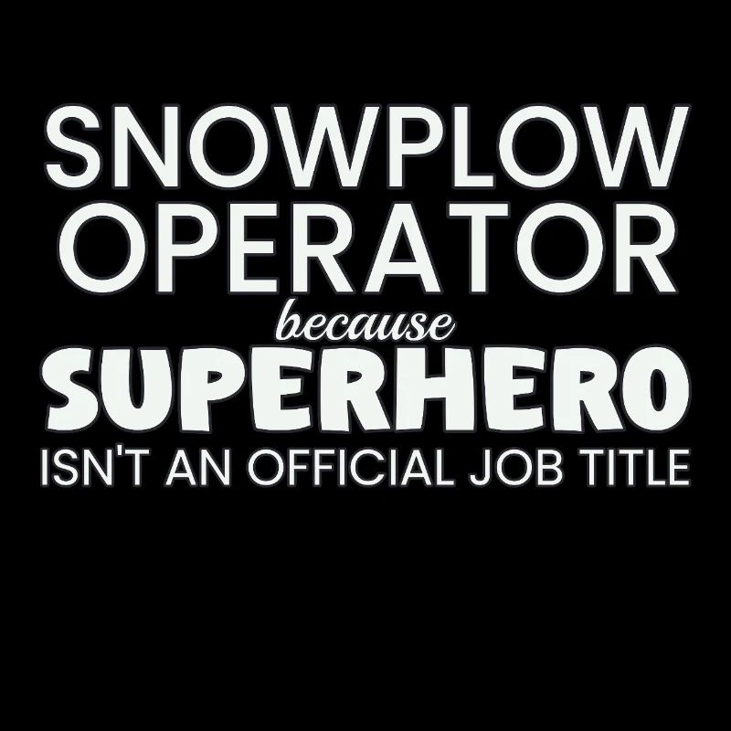 Snowplow Operator Superhero Schneepflugfahrer