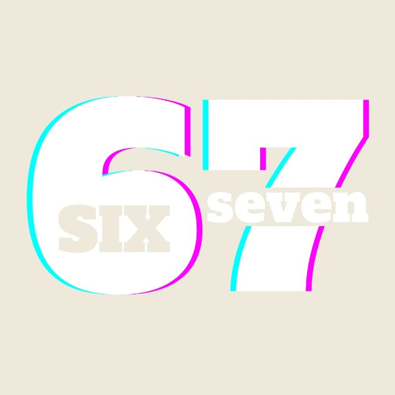 Six Sept 6 7 Meme Fun Design 67