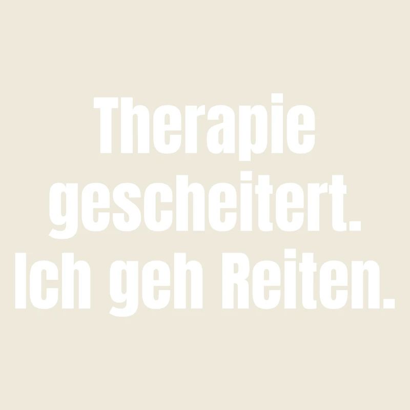 Therapy Failed Riding Fun