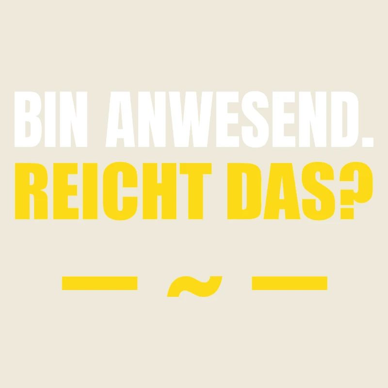 Bin anwesend reicht das