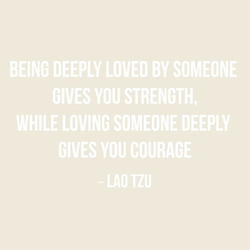 Lao Tzu Kraft-Mut-Zitat