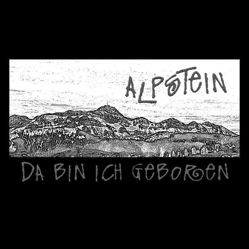 ALPSTEIN - Da bin ich geboren - Schweiz