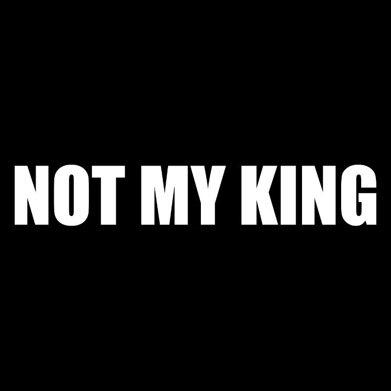 Not my king