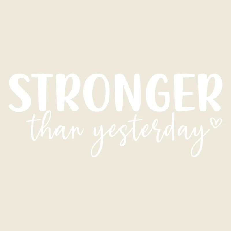 Stronger Than Yesterday