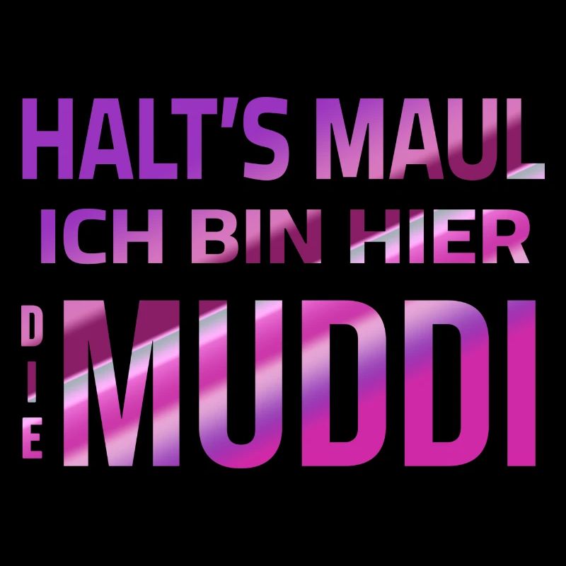 Shut up - I'm the Muddi here