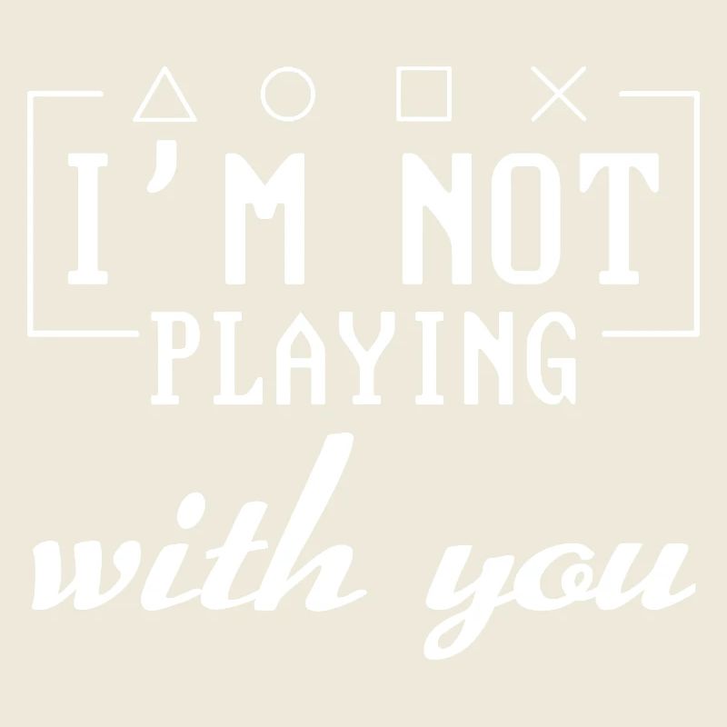 I'm Not Playing With You 2