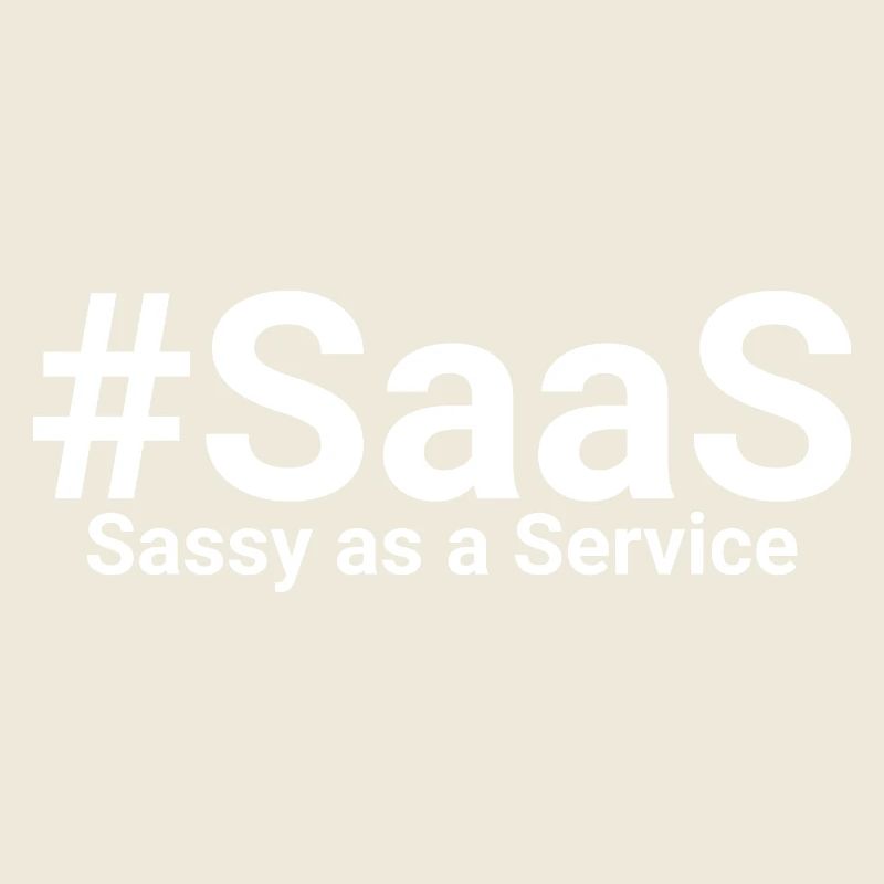 Sassy as a Service SaaS
