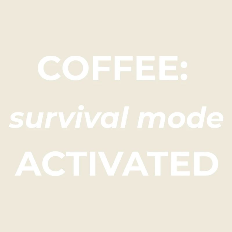 Mode survie au café activé