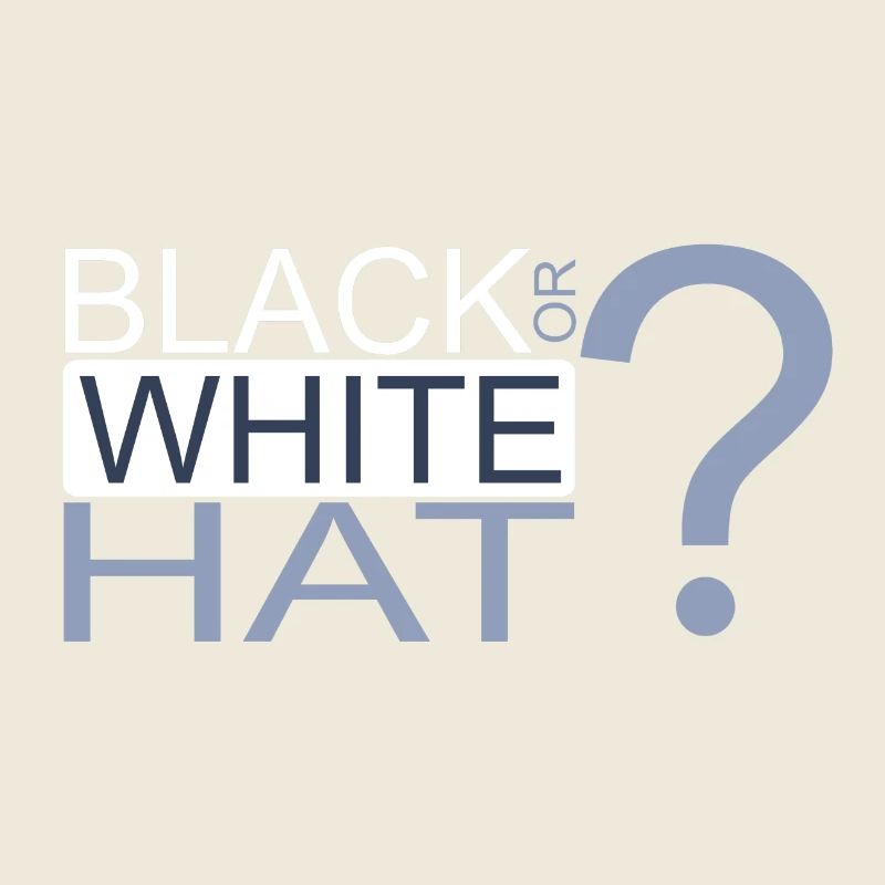 Black or White hat?