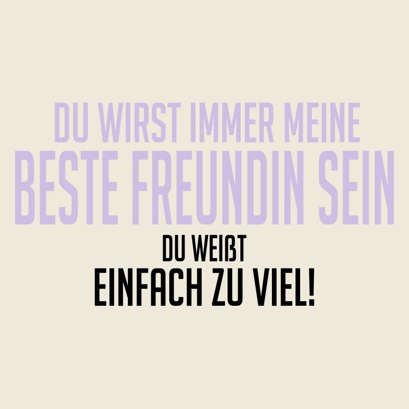 Beste Freundin, du weißt einfach zu viel