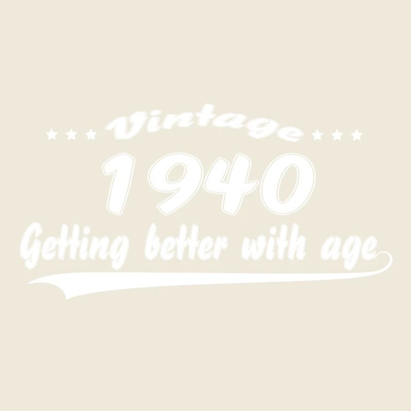 Vintage 1940 Getting Better With Age