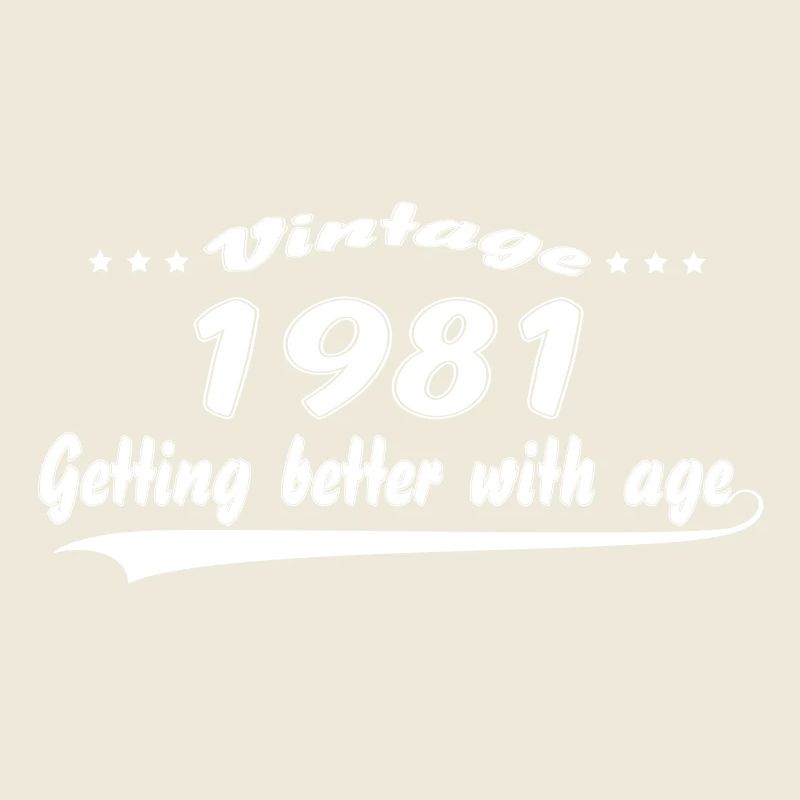 Vintage 1981 Getting Better With Age