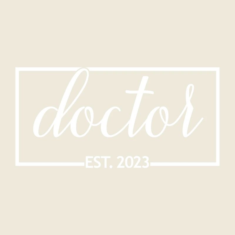 Doctor Est. 2023 Graduated Doctor Student Gift