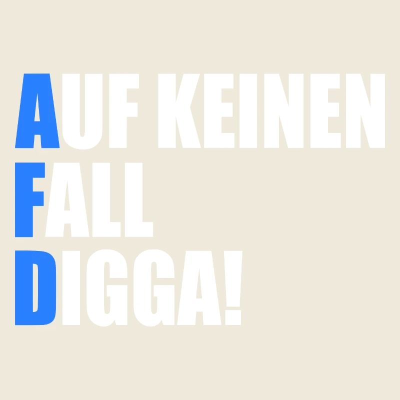 Afd Auf keinen fall digga