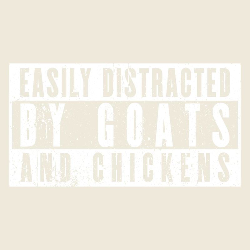 Easily distracted by goats and chickens
